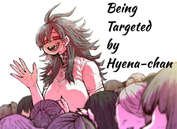 Being Targeted by Hyena-chan cover
