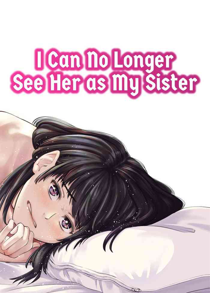 I Can No Longer See Her as My Sister cover