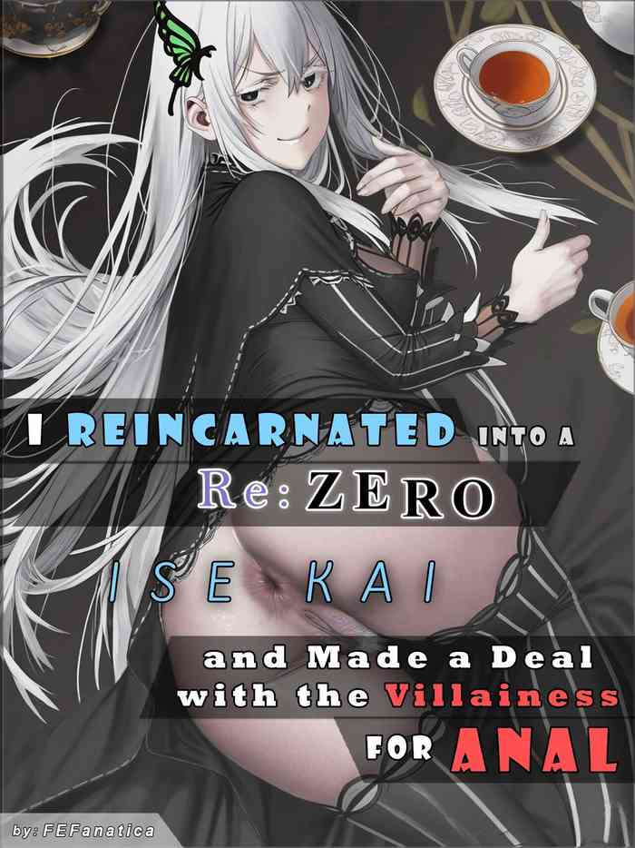 I Reincarnated into a RE:ZERO Isekai and Made a Deal with the Villainess for ANAL cover