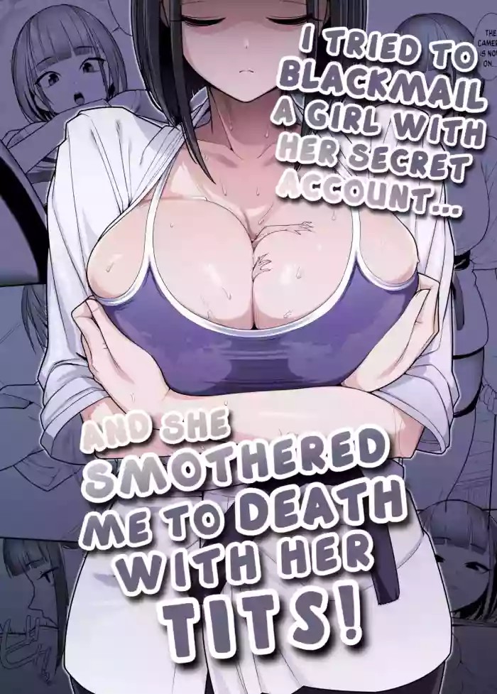 I tried to blackmail a girl with her secret account, and she smothered me to death with her tits! cover