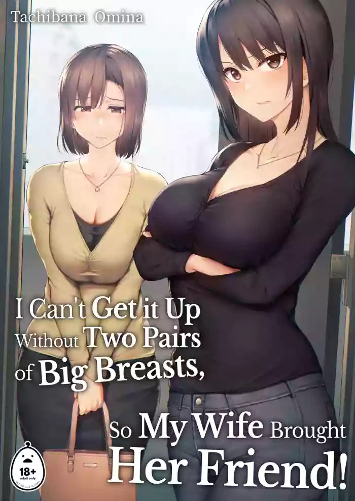 Kyonyuu Ga Futariinai To Bokkishinai Otto No Tame Ni Tomodachi O Tsuretekita Tsuma Chapter 1-3 cover