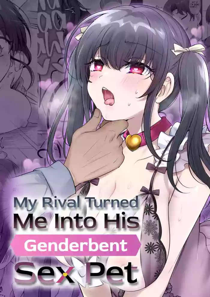 My Rival Turned Me Into His Genderbent Sex Pet cover