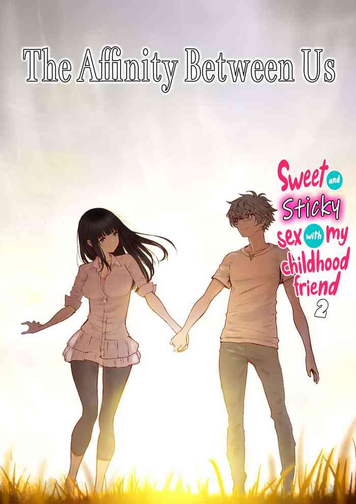 The Affinity Between Us ~Sweet and Sticky Sex With My Childhood Friend 2~ cover