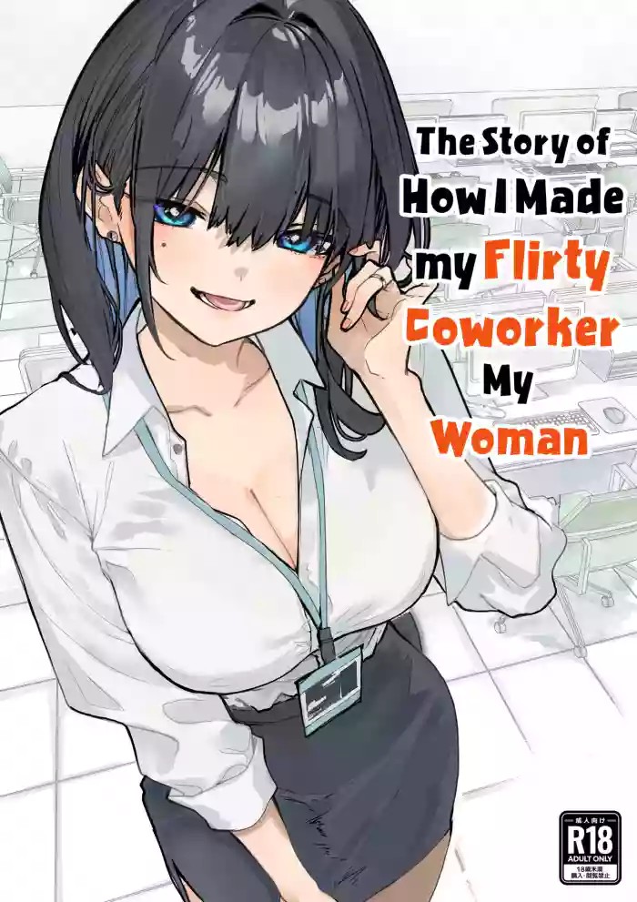 The Story of How I Made my Flirty Coworker my Woman cover