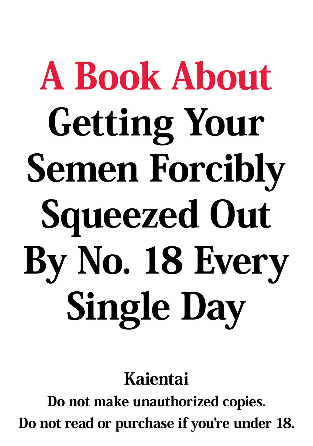A Book About Getting Your Semen Forcibly Squeezed Out By No. 18 Every Single Day page 34