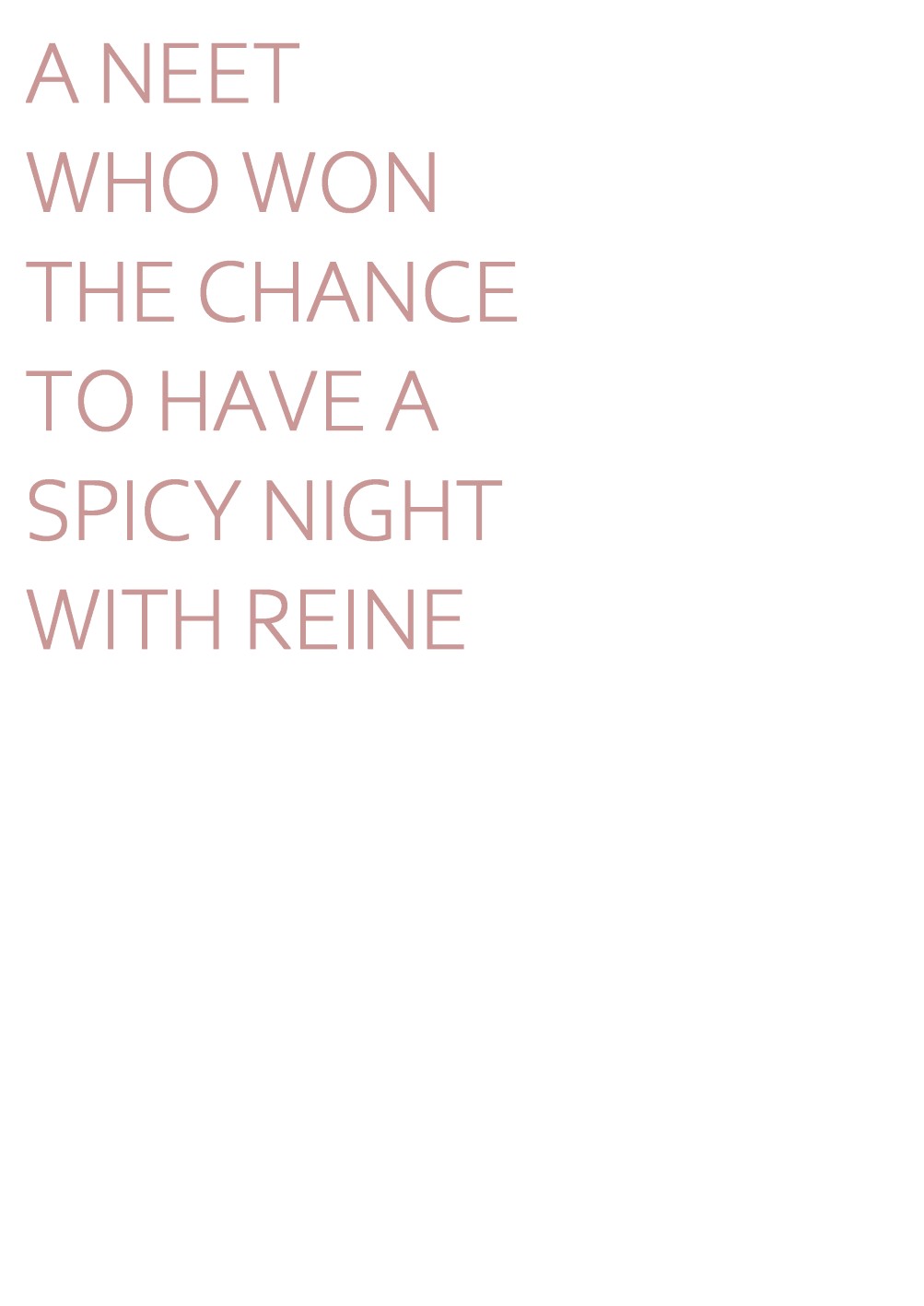 A NEET WHO WON THE CHANCE TO HAVE A SPICY NIGHT WITH REINE page 22