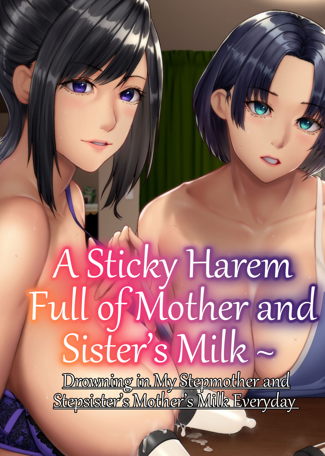A Sticky Harem Full of Mother and Sister’s Milk  ~ Drowning in My Stepmother and Stepsister’s Mother’s Milk Everyday page 1