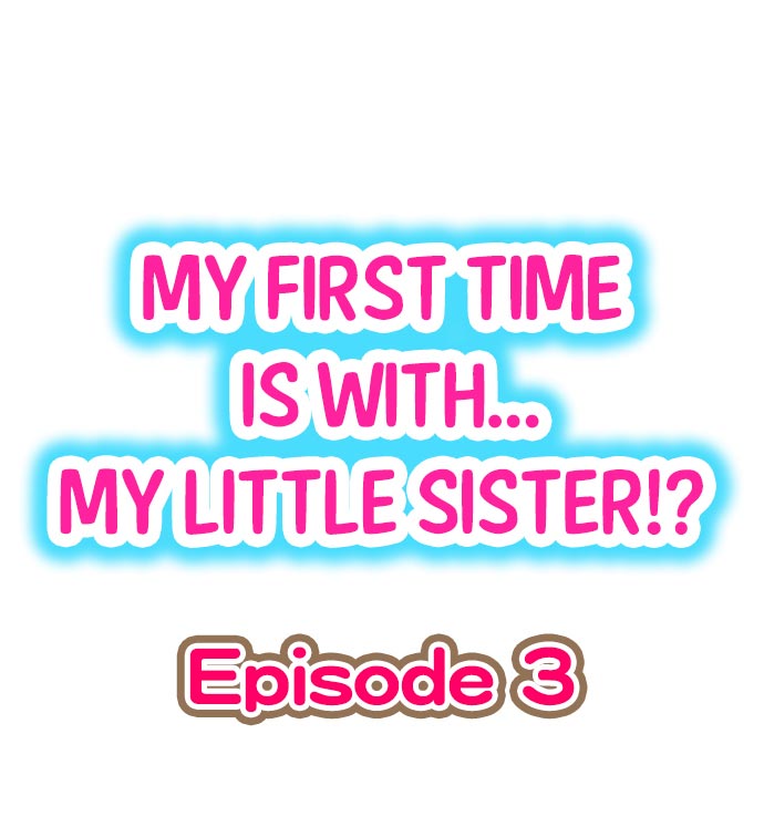 Hatsuecchi no Aite wa... Imouto! My First Time is with.... My Little Sister ! page 20