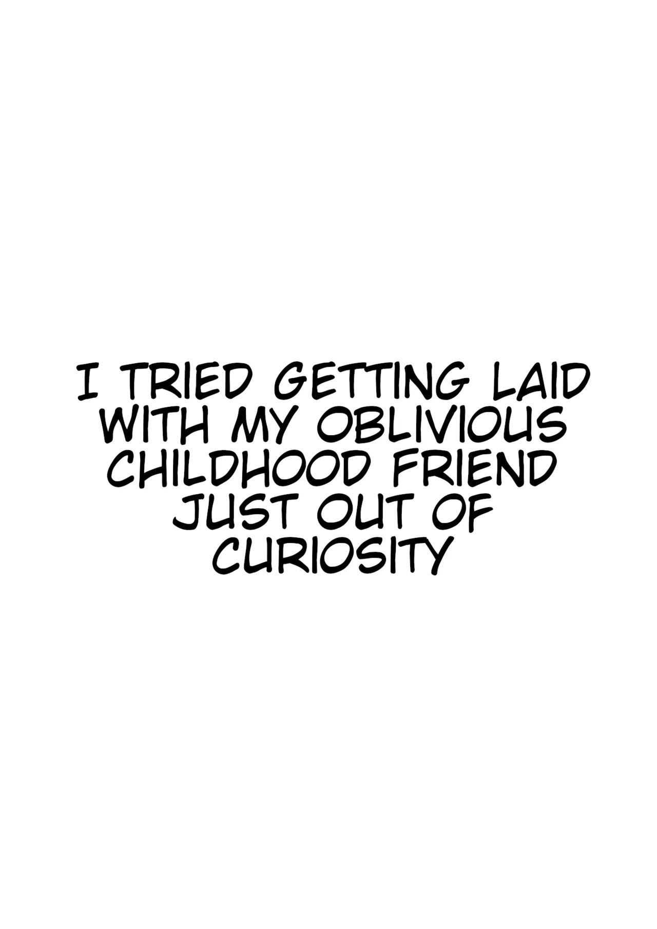 I Tried Getting Laid With My Oblivious Childhood Friend Just Out of Curiosity –Special Complete Collection– page 204