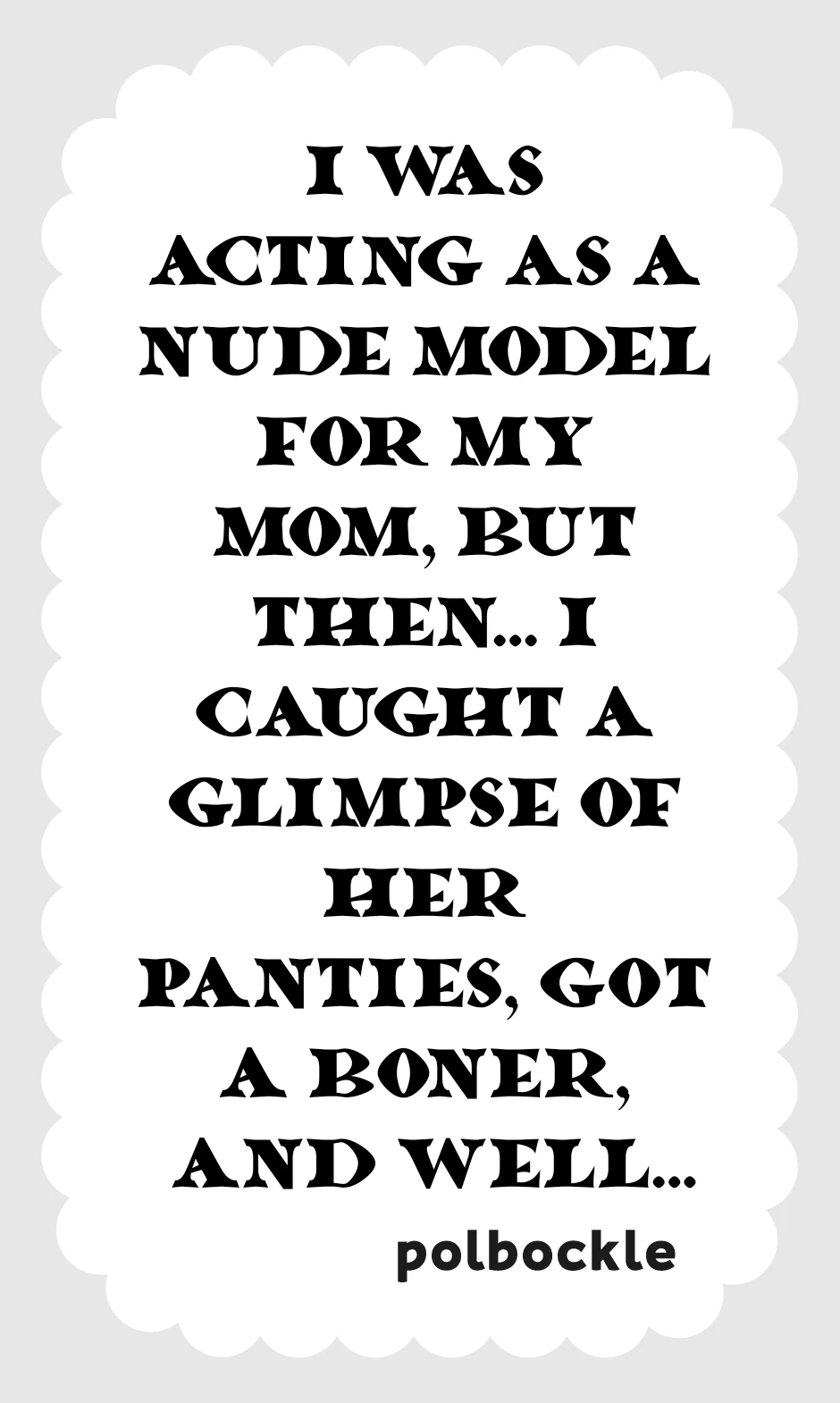 I was acting as a nude model for my mom, but then... I caught a glimpse of her panties, got a boner, and well... page 2
