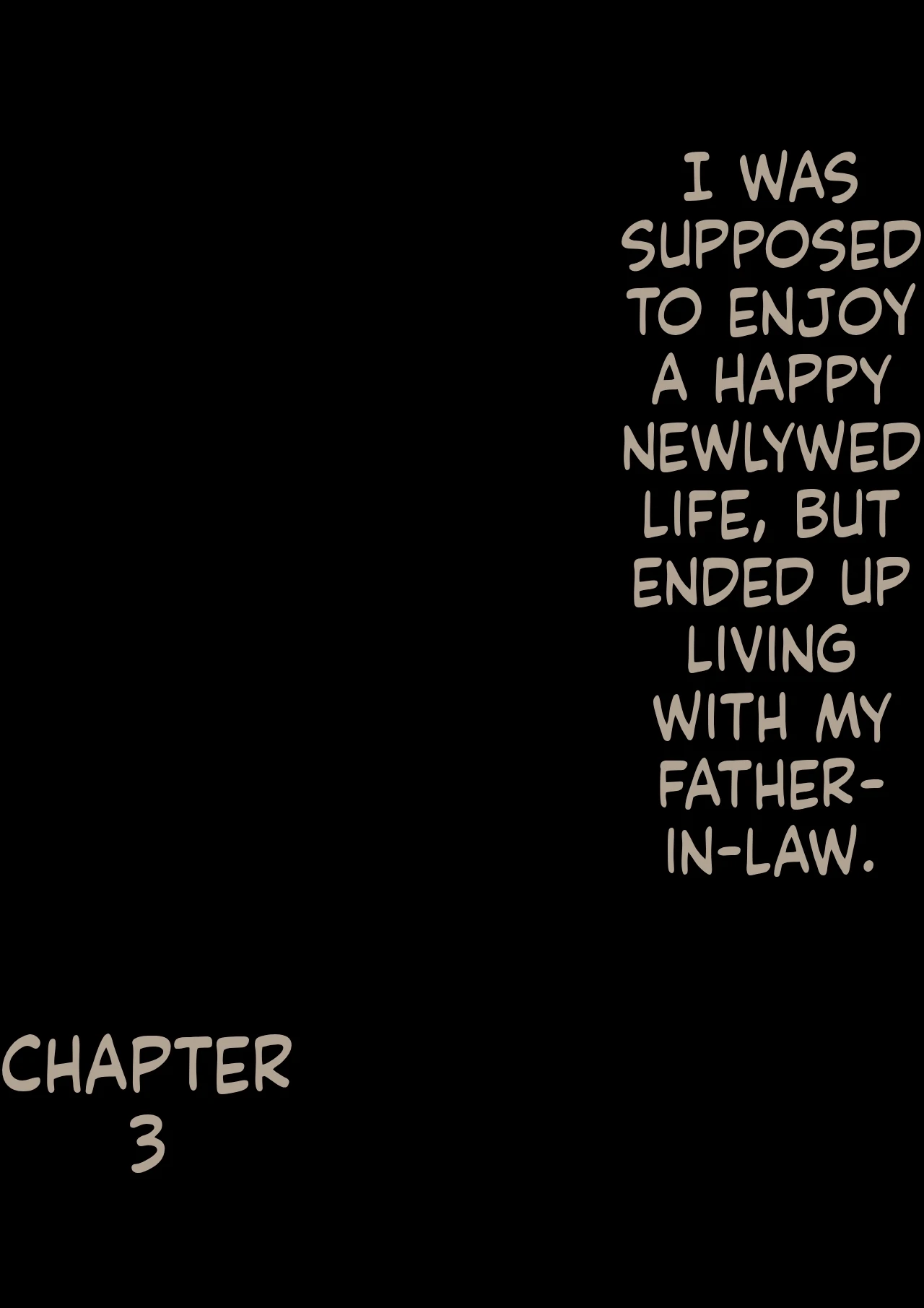 I Was Supposed to Be Living a Happy Newlywed Life, but I Ended Up Living With My Father-in-Law. Chapter 3 page 3