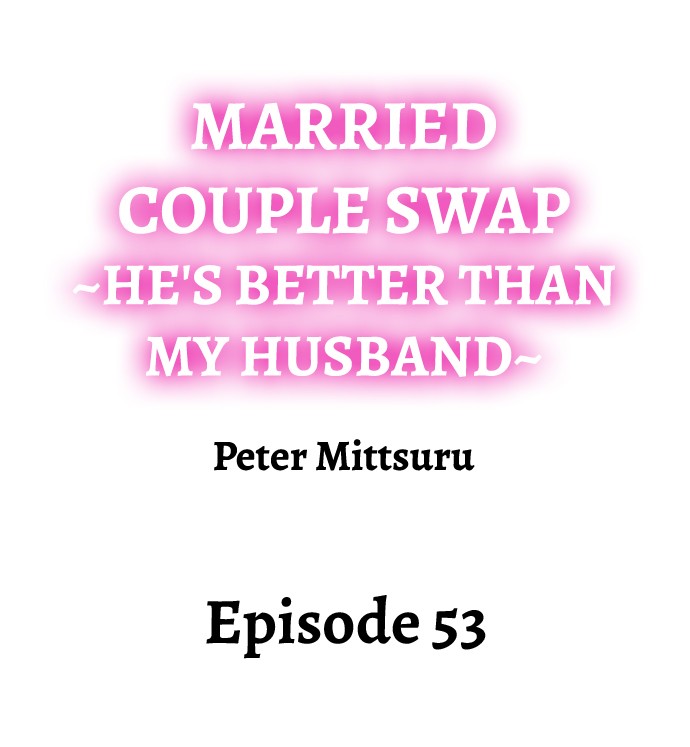 Married Couple Swap: He’s Better Than My Husband page 511