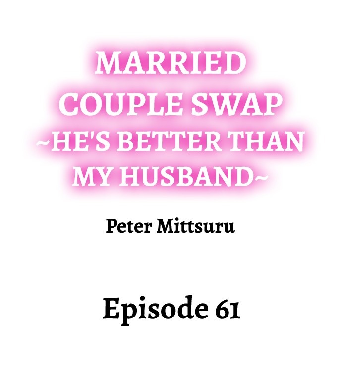 Married Couple Swap: He’s Better Than My Husband page 591