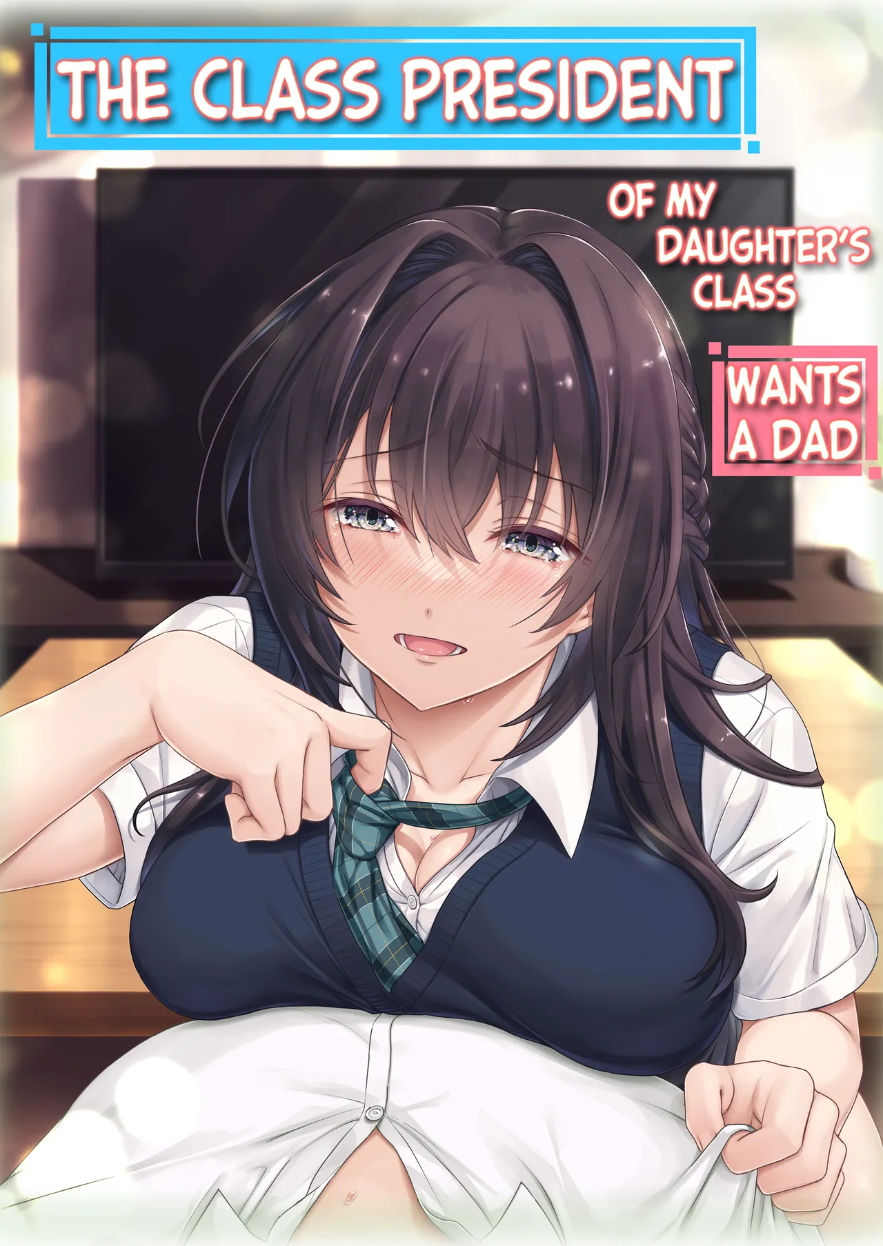 Musume no Class no Iinchou wa Papa ga Hoshii Rashii｜The Class President of My Daughter's Class Wants a Dad page 1