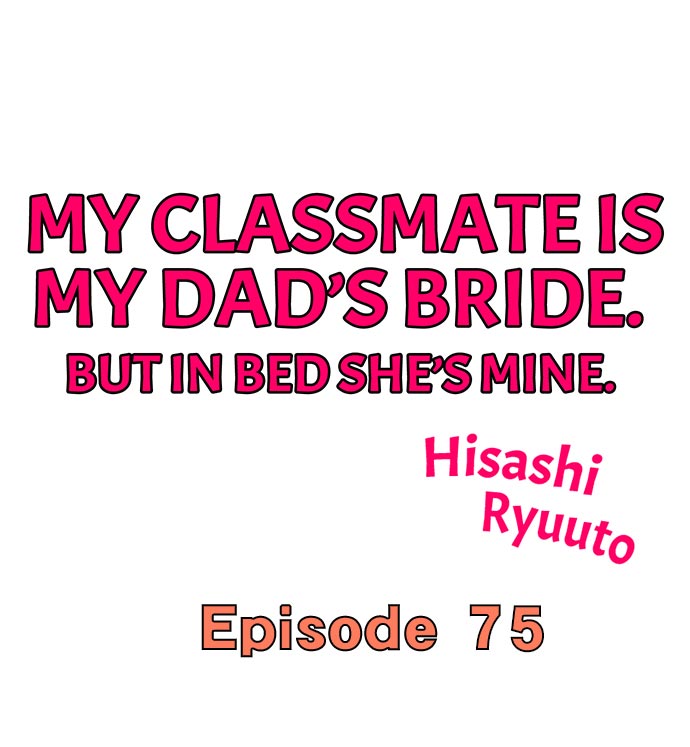 My Classmate is My Dad's Bride, But in Bed She's Mine. page 695