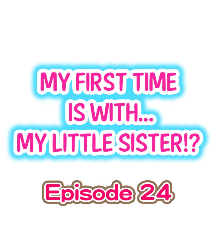 My First Time is with.... My Little Sister?! page 213