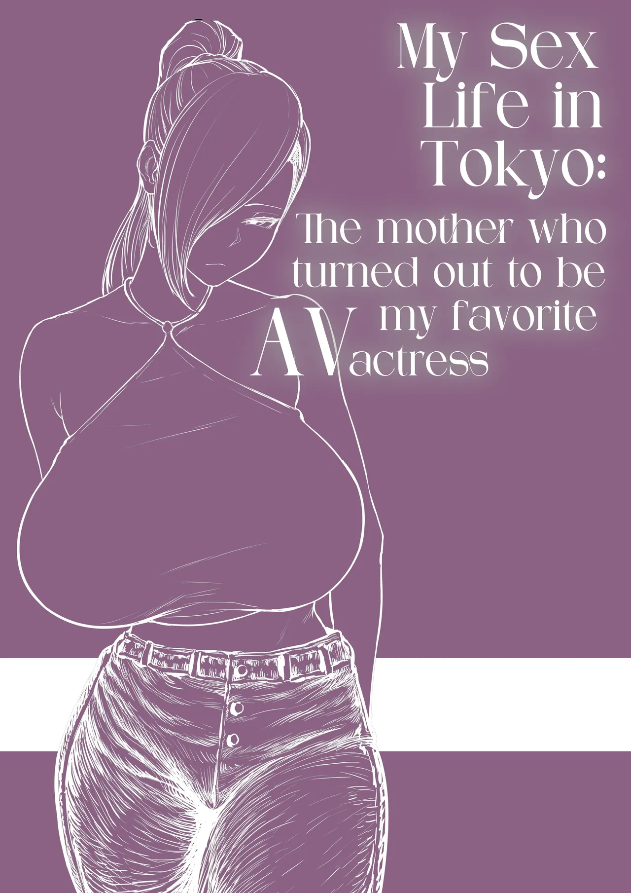 My Sex Life in Tokyo: The Mother who turned out to be my favorite AV actress page 33