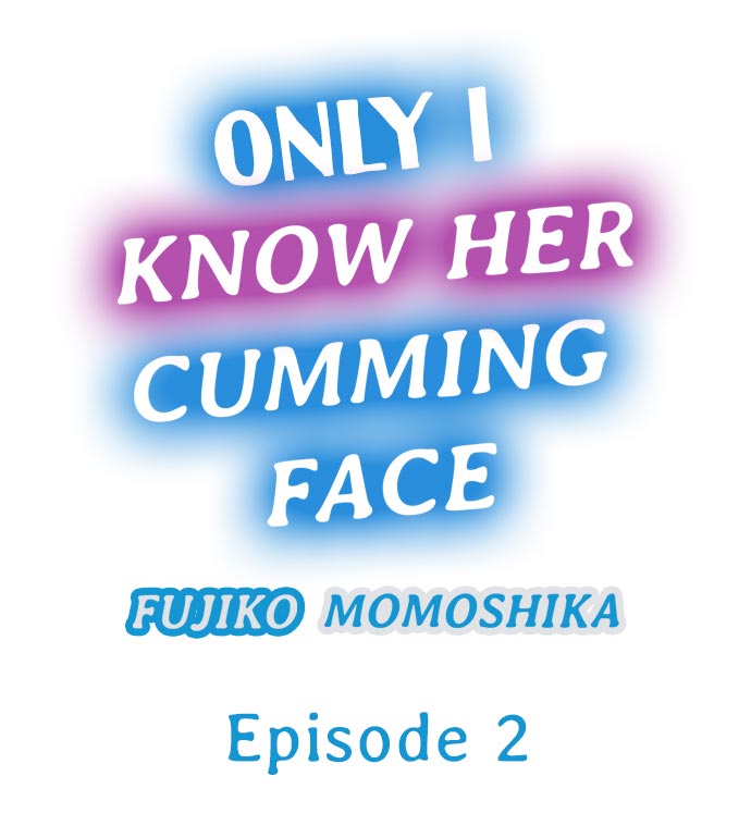 Only I Know Her Cumming Face Ch. 1-16 page 11