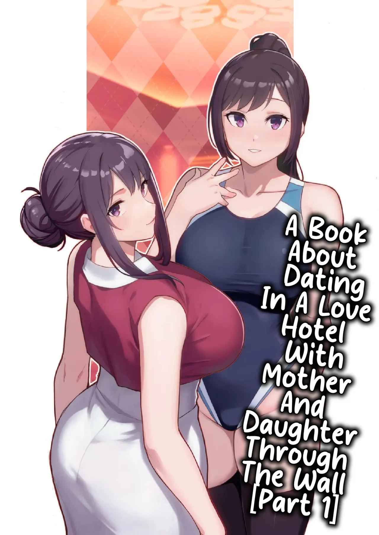 Rabuho de Dēto Kabe-Goshi ni Oyako to Sorezore Rei Rei Suru Hon [zenpen] - A Book About Dating In a Love Hotel With Mother And Daughter Through The Wall page 1