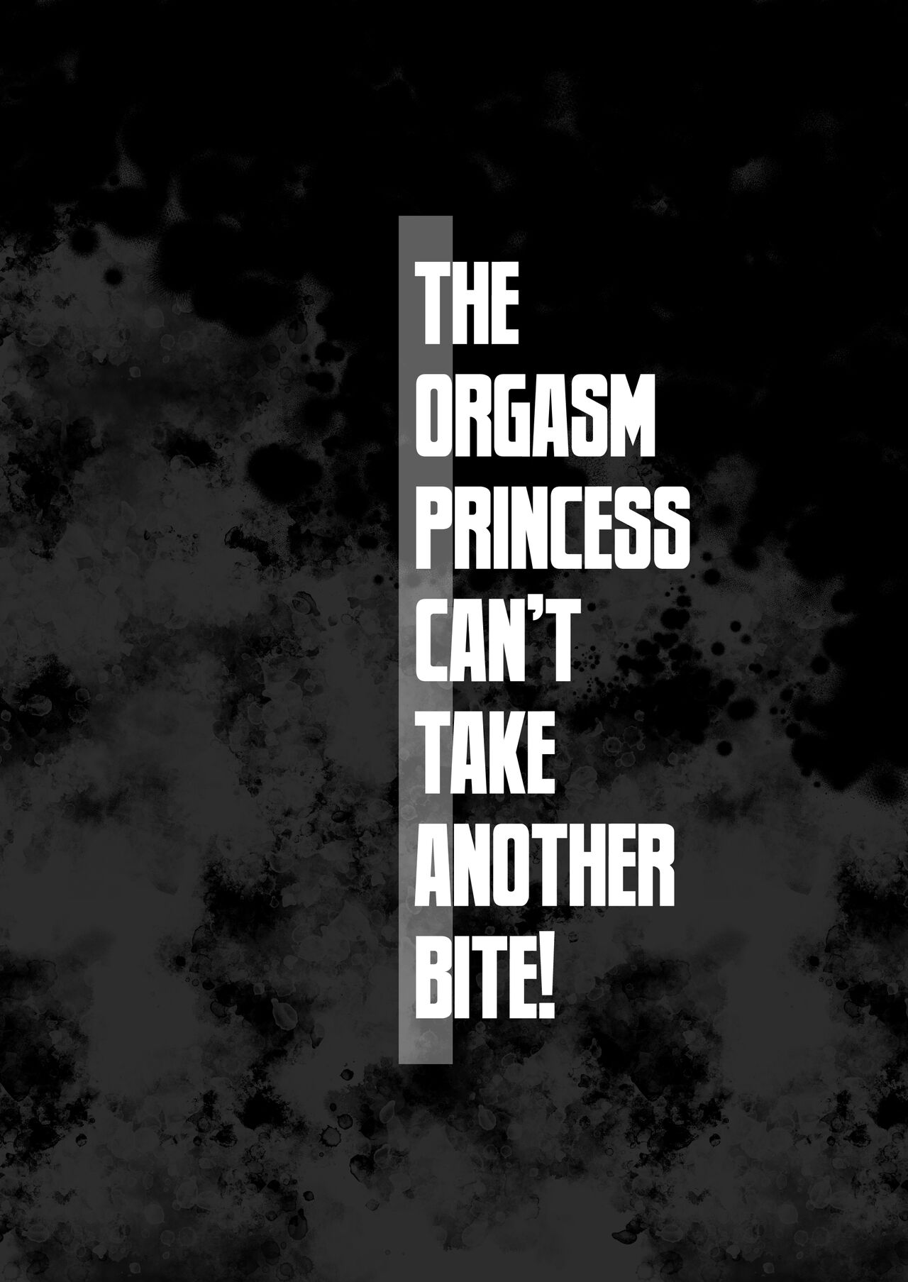 The Orgasm Princess Can't Take Another Bite! page 51
