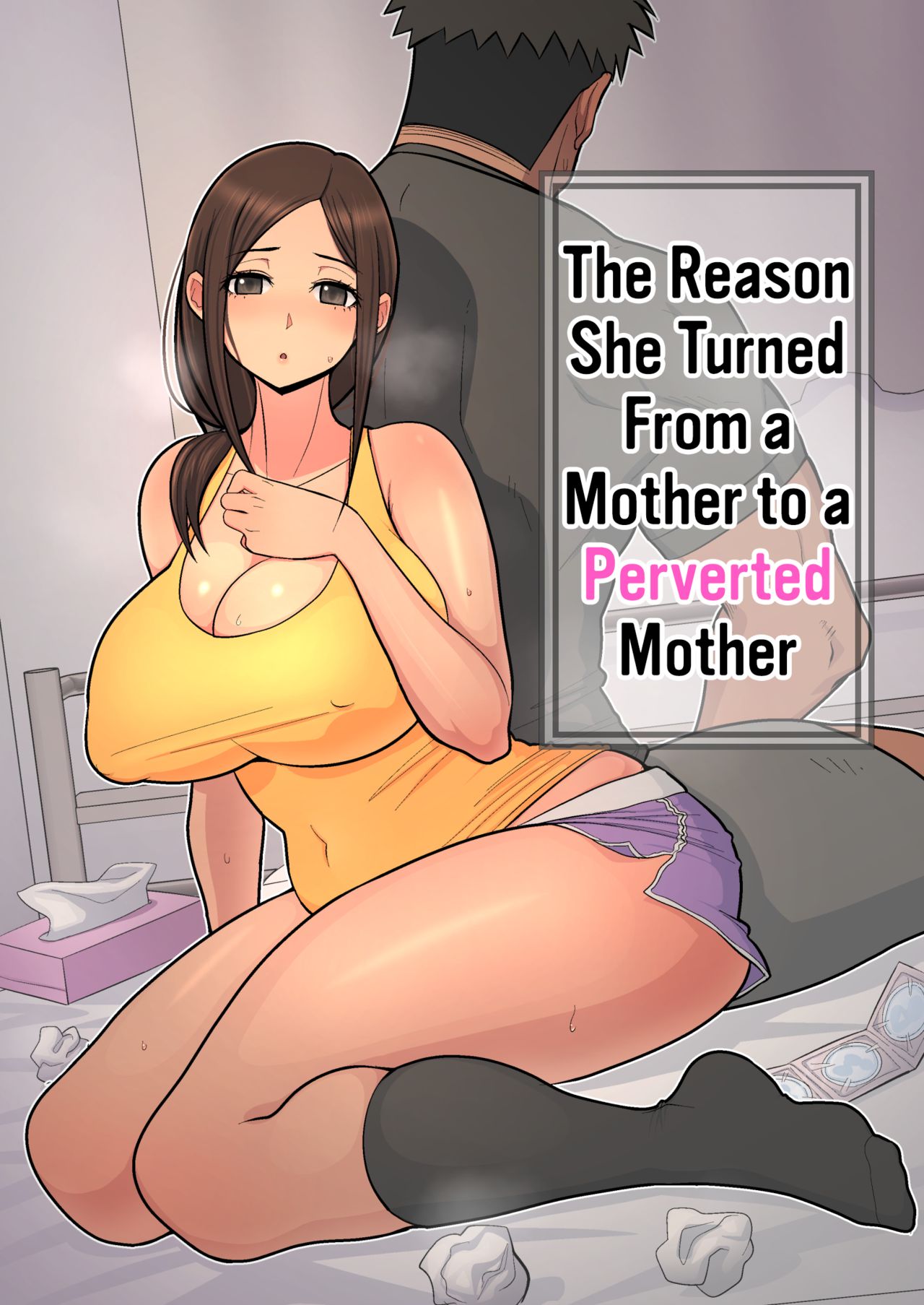 The Reason She Turned From a Mother to a Perverted Mother page 1