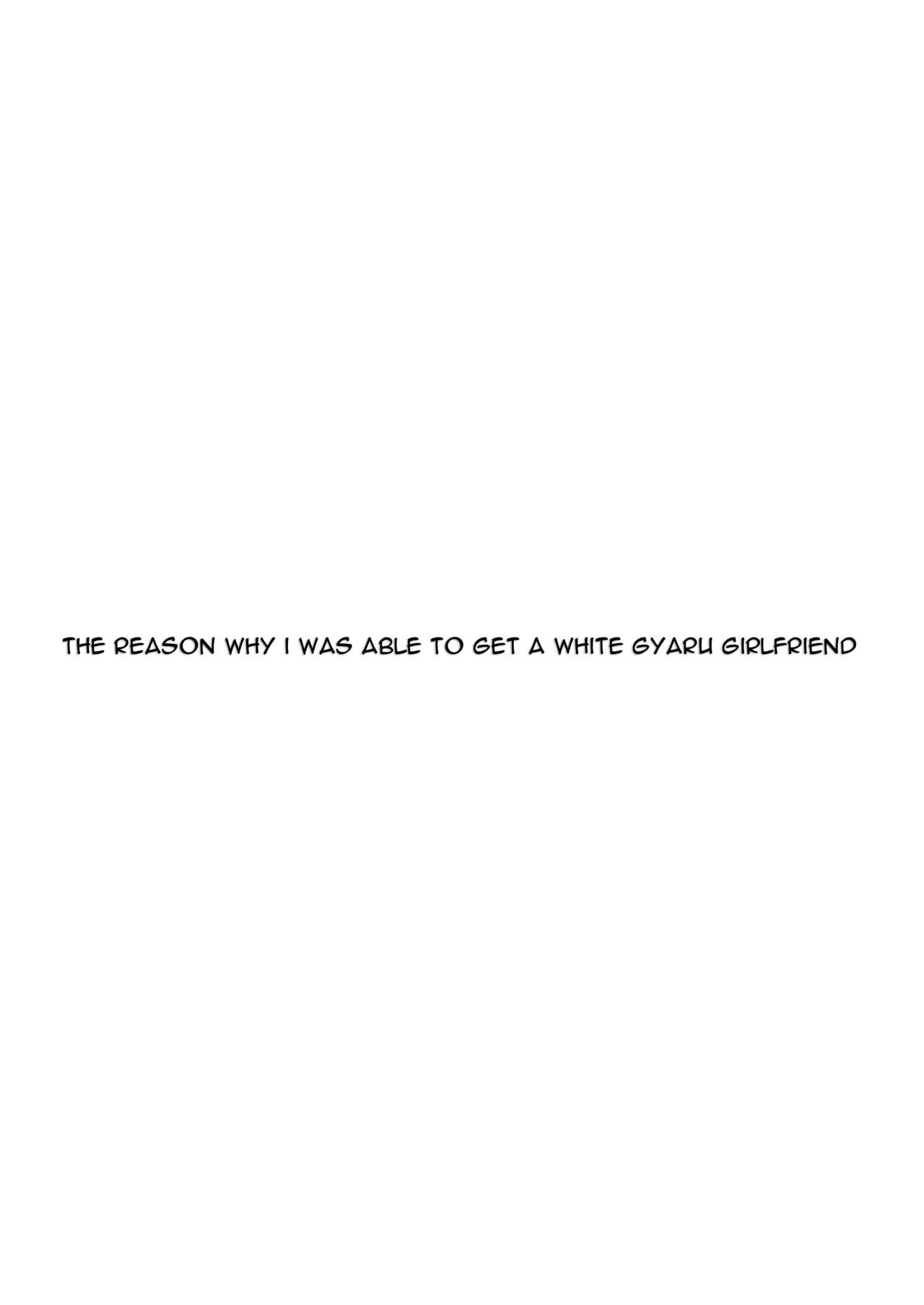The reason why i was able to get a white gyaru girlfriend page 2