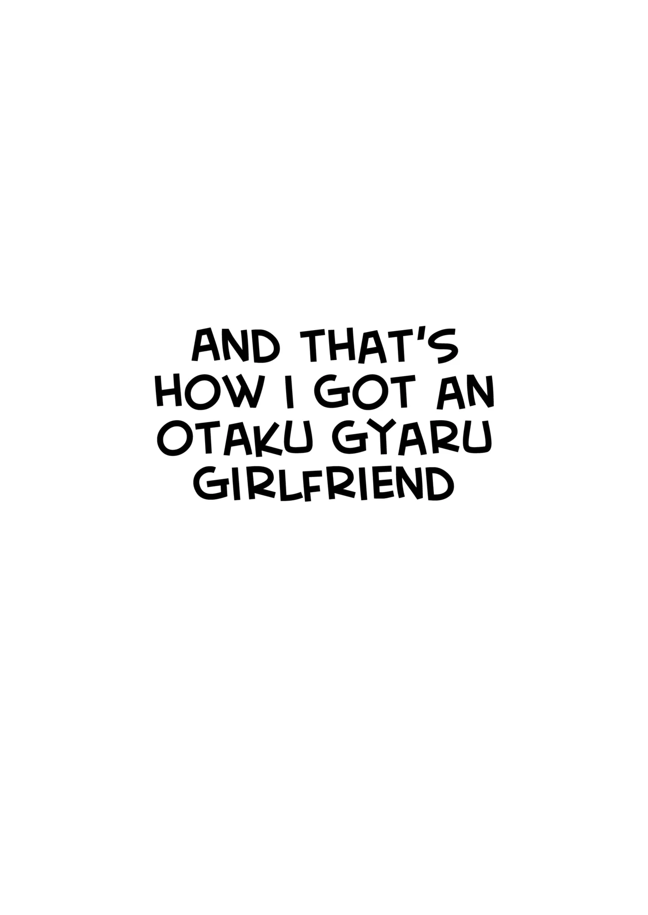 The Reason Why I Was Able to Get an Otaku Gyaru Girlfriend ~Cheerful~ page 42