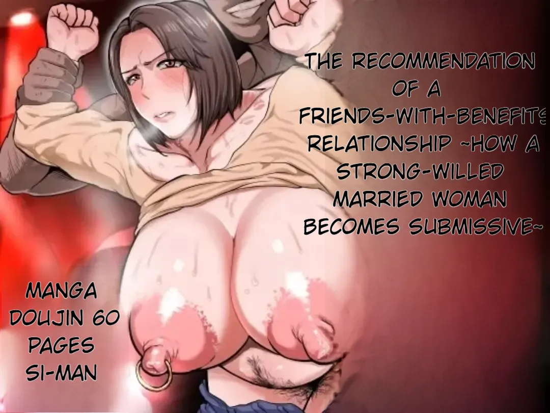 The Recommendation of a Friends-With-Benefits Relationship ~ How a Strong-Willed Married Woman Becomes Submissive~ page 1