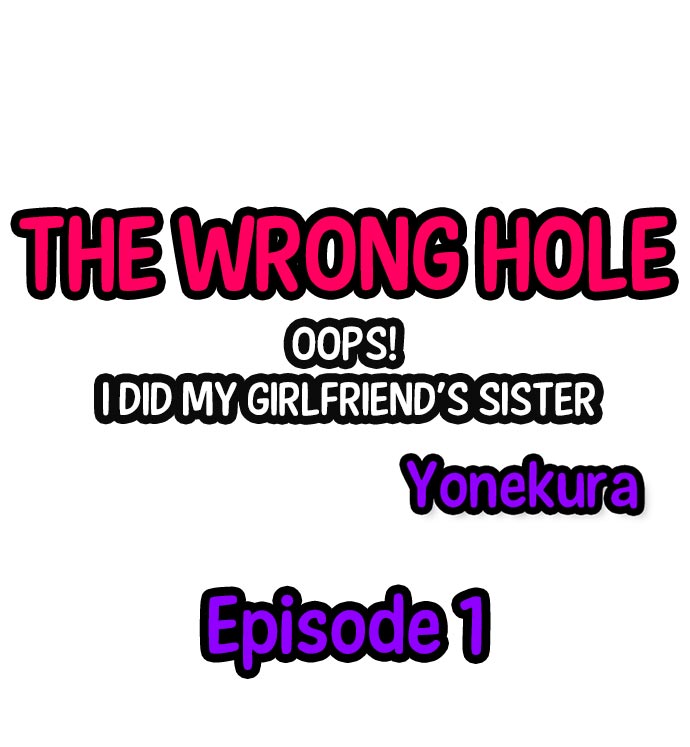 The Wrong Hole – Oops! I Did My Girlfriend’s Sister page 2