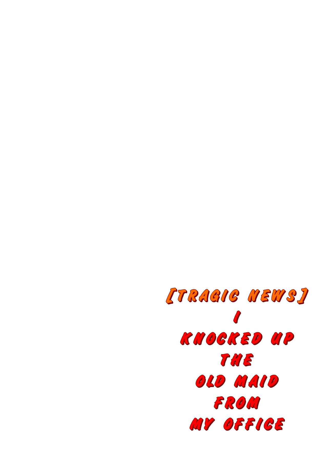 [Tragic News] I Knocked Up The Old Maid From My Office page 73