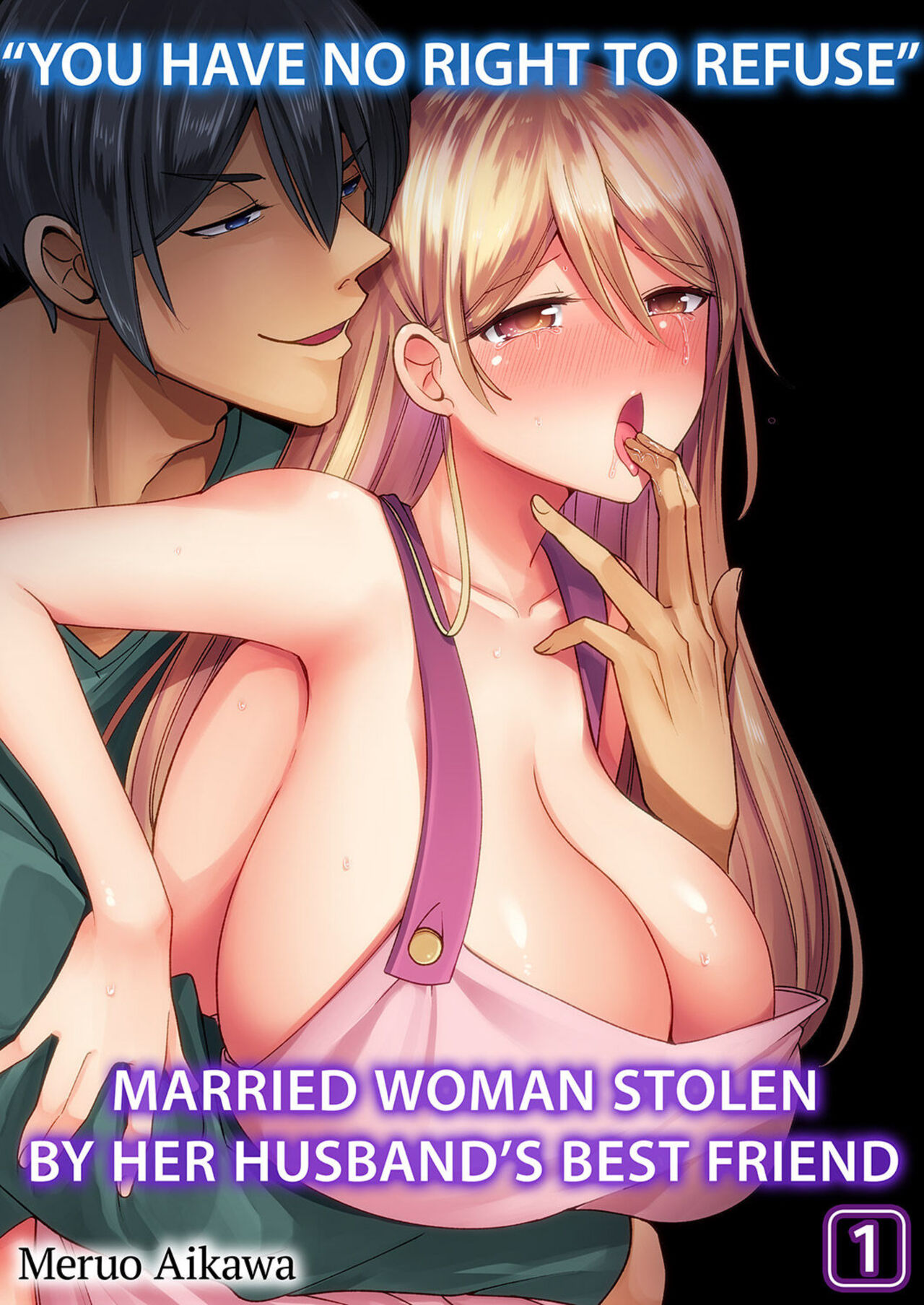 “You Have No Right to Refuse” Married Woman Stolen by Her Husband’s Best Friend 1-6 page 1